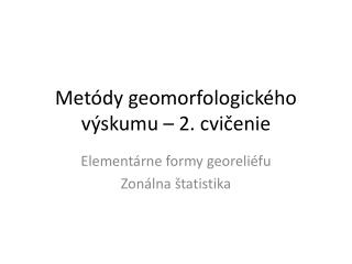 Metódy geomorfologického výskumu – 2. cvičenie