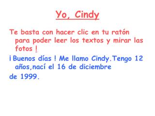 Yo , Cindy
