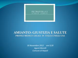 AMIANTO: GIUSTIZIA E SALUTE PROFILI MEDICO-LEGALI IN ITALIA E NEGLI USA