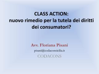 CLASS ACTION: nuovo rimedio per la tutela dei diritti dei consumatori?