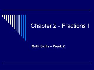 Chapter 2 - Fractions I