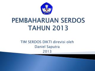 PEMBAHARUAN SERDOS TAHUN 2013