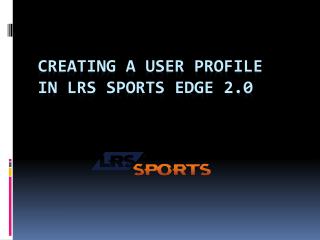 Creating a User Profile in LRS SPORTS EDGE 2.0