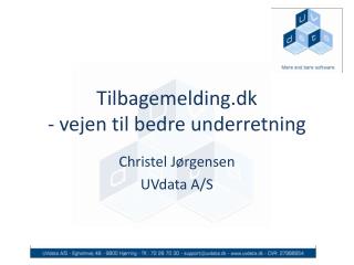 Tilbagemelding.dk - vejen til bedre underretning