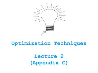 Optimization Techniques Lecture 2 (Appendix C)