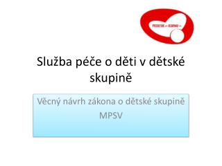 Služba péče o děti v dětské skupině