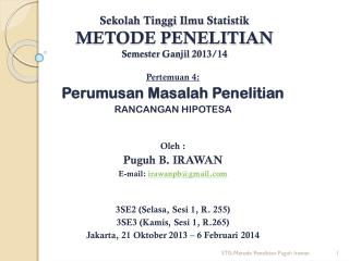 Sekolah Tinggi Ilmu Statistik METODE PENELITIAN Semester Ganjil 2013/14