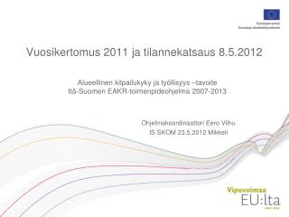Vuosikertomus 2011 ja tilannekatsaus 8.5.2012