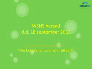 WSNS beraad d.d. 18 september 2013
