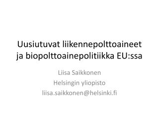 U usiutuvat liikennepolttoaineet ja biopolttoainepolitiikka EU:ssa