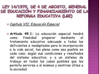 LEY 14/1970, de 4 de agosto, GENERAL DE EDUCACIÓN Y FINANCIAMIENTO DE LA REFORMA EDUCATIVA (LGE)
