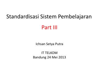 Standardisasi Sistem Pembelajaran