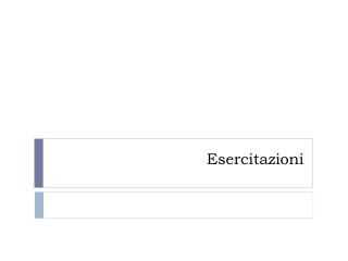 Esercitazioni