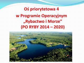 Oś priorytetowa 4 w Programie Operacyjnym „Rybactwo i Morze” (PO RYBY 2014 – 2020)