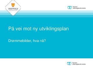 På vei mot ny utviklingsplan