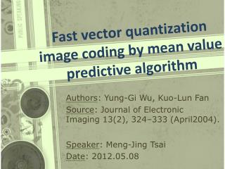 Fast vector quantization image coding by mean value predictive algorithm