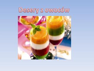 Desery z owoców