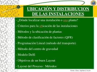 UBICACIÓN Y DISTRIBUCION DE LAS INSTALACIONES