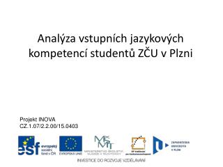 Analýza vstupních jazykových kompetencí studentů ZČU v Plzni