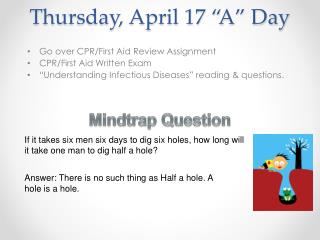 Thursday, April 17 “A” Day