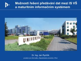 Možnosti řešení předávání dat mezi IS VŠ a maturitním informačním systémem