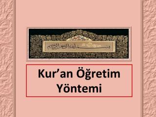 Kur’an Öğretim Yöntemi