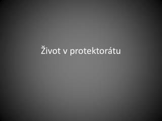 Život v protektorátu