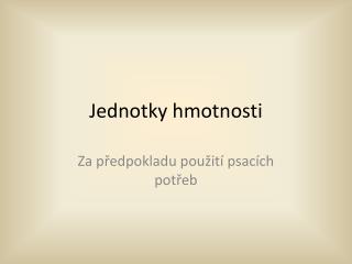 Jednotky hmotnosti