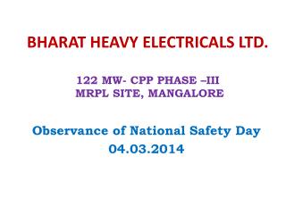 BHARAT HEAVY ELECTRICALS LTD. 122 MW- CPP PHASE –III MRPL SITE, MANGALORE