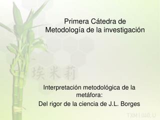 Primera Cátedra de Metodología de la investigación