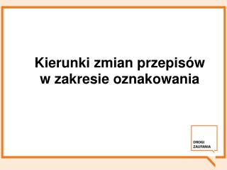 Kierunki zmian przepisów w zakresie oznakowania