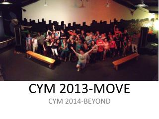 CYM 2013-MOVE