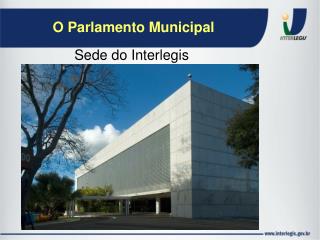 O Parlamento Municipal