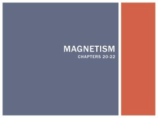 Magnetism Chapters 20-22
