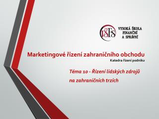 Marketingové řízení zahraničního obchodu Katedra řízení podniku