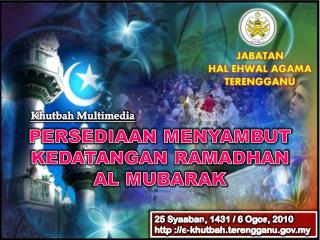 PERSEDIAAN MENYAMBUT KEDATANGAN RAMADHAN AL MUBARAK