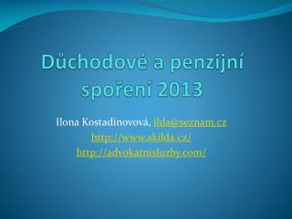 Důchodové a penzijní spoření 2013