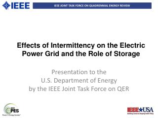 Effects o f Intermittency on the Electric Power Grid and the Role of Storage
