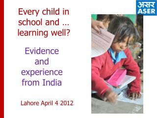 Every child in school and … learning well?