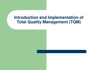 Introduction and Implementation of Total Quality Management (TQM)