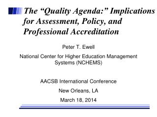 The “Quality Agenda:” Implications for Assessment, Policy, and Professional Accreditation