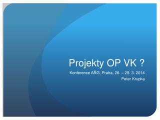 Projekty OP VK ?