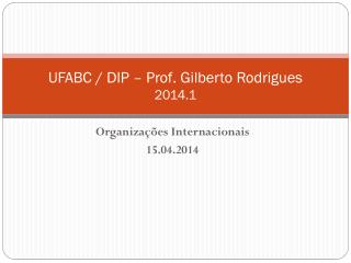 UFABC / DIP – Prof . Gilberto Rodrigues 2014.1