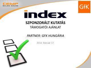szponzorált kutatás Támogatói ajánlat partner: GFK Hungária