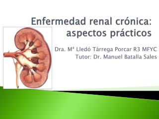 Enfermedad renal crónica: aspectos prácticos