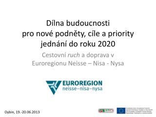 Dílna budoucnosti pro nové podněty, cíle a priority jednání do roku 2020