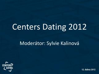 Centers Dating 2012