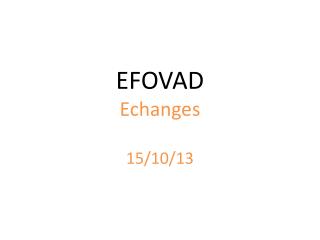 EFOVAD Echanges 15/10/13