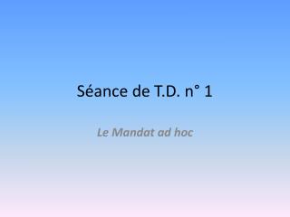 Séance de T.D. n° 1