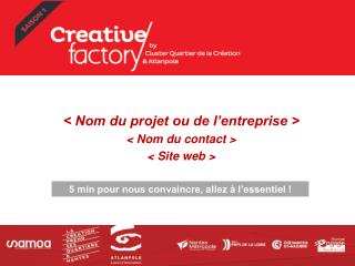 &lt; Nom du projet ou de l’entreprise &gt; &lt; Nom du contact &gt; &lt; Site web &gt;